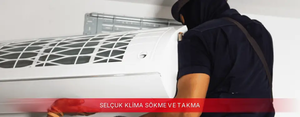 Selçuk İlçemi Fujitsu Klima Sökme ve Takma